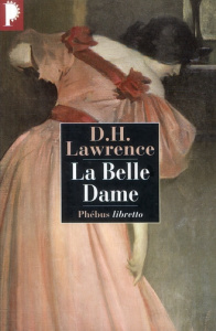 La Belle Dame - Lawrence David Herbert ; Reumaux Patrick