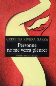 PERSONNE NE ME VERRA PLEURER - RIVERA GARZA C