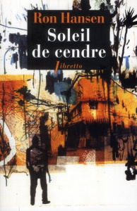 Soleil de cendre - Hansen Ron ; Champon Alexis