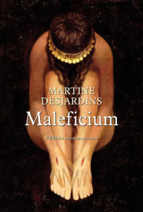 Maleficium - Desjardins Martine