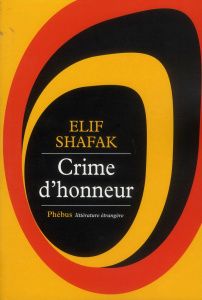 Crime d'honneur - Shafak Elif ; Letellier Dominique