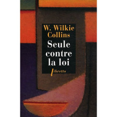 Seule contre la loi - Collins Wilkie