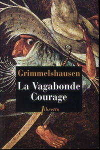 La Vagabonde Courage - Grimmelshausen Hans Jacob von ; Colleville Maurice