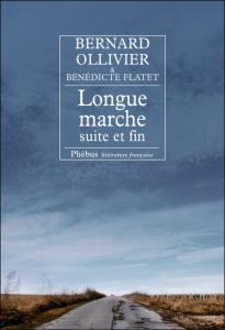 Longue marche Tome 4 : Suite et fin - Ollivier Bernard ; Flatet Bénédicte