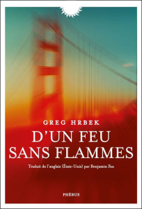 D'un feu sans flammes - Hrbek Greg ; Fau Benjamin