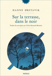 Sur la terrasse, dans le noir - Orstavik Hanne