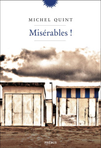 Misérables ! - Quint Michel