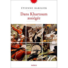 Dans Khartoum assiégée - Barilier Etienne