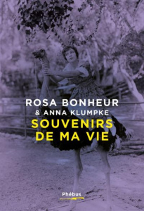 Souvenirs de ma vie - Bonheur Rosa ; Klumpke Anna ; Henry Natacha