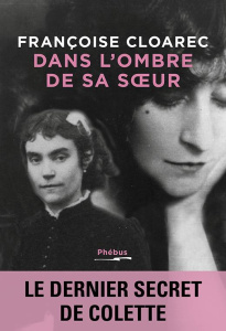 Dans l'ombre de sa soeur. Le dernier secret de colette - Cloarec Françoise