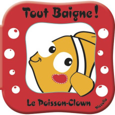 Le Poisson-Clown. Avec un jouet arroseur ! - Motuelle Bérengère