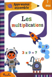 Les multiplications. Avec plus de 50 autocollants récompenses - COLLECTIF