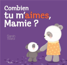 Combien tu m’aimes, Mamie ? - Ward Sarah