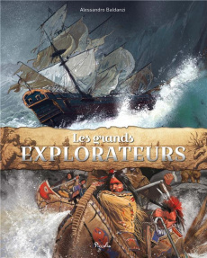 Les grands explorateurs - Baldanzi Alessandro