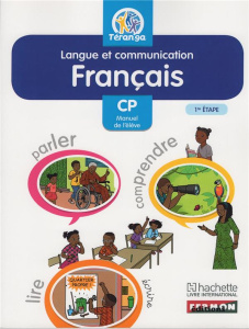 Français Langue et communication CP Téranga. Manuel de l'élève, Edition 2018 - Faye Seydou ; Binetou Diop Fatou