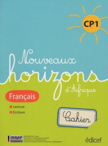 Nouveaux Horizons d'afrique Français CP1 Cahier Congo Brazza. suite Horizons d'Afrique - COLLECTIF
