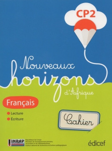 Nouveaux Horizons d'afrique Français CP2 Cahier Congo Brazza. Suite Horizons d'Afrique - COLLECTIF