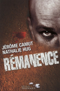 Les Voies de l'ombre Tome 4 : Rémanence - Camut Jérôme ; Hug Nathalie