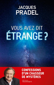Vous avez dit étrange ? - Pradel Jacques ; Lebeau Guillaume ; Gougaud Henri