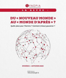 Synopia N° 1, Automne 2020 : Du "nouveau monde" au "monde d'après" ? Quelle place pour l'Homme ? Com - Bernasconi Patrick
