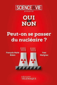 oui ou non peut-on se passer du nucléaire ? - SCIENCE & VIE/BREON