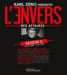 L'envers des affaires Saison N° 2, octobre 2021-mars 2022 - Zéro Karl