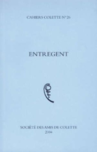 Cahiers Colette N° 26/2004 : Entregent - PUR