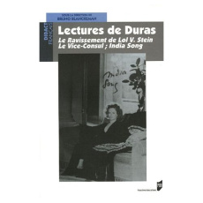 Lectures de Duras. Le Ravissement de Lol V. Stein ; Le Vice-consul - India Song - Blanckeman Bruno ; Denès Dominique Roussel- ; Mura