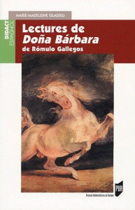 Lectures de Doña Barbara de Romulo Gallegos - Gladieu Marie-Madeleine