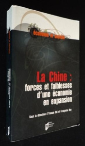 La Chine : forces et faiblesses d'une économie en expansion - Shi Yunnan ; Hay Françoise