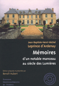 Mémoires d'un notable manceau au siècle des Lumières (1737-1817) - Leprince d'Ardenay Jean-Baptiste-Henri-Michel ; Hu