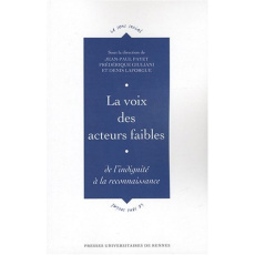 La voix des acteurs faibles. De l'indignité à la reconnaissance - Payet Jean-Paul ; Giuliani Frédérique ; Laforgue D