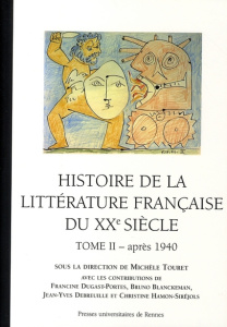 Histoire de la littérature française du XXe siècle. Tome 2, après 1940 - Touret Michèle ; Dugast-Portes Francine ; Blanckem