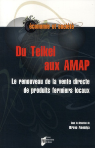Du Teikei aux AMAP. Le renouveau de la vente directe de produits fermiers locaux - Amemiya Hiroko
