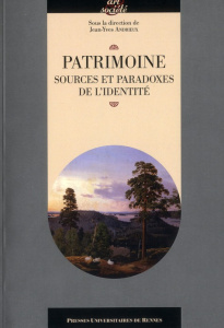 Patrimoine, sources et paradoxes de l'identité - Andrieux Jean-Yves