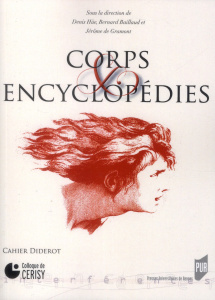 Cahiers Diderot N° 14 : Corps et encyclopédies. Actes du colloques de Cerisy, 10-14 septembre 2008 - Hüe Denis ; Baillaud Bernard ; Gramont Jérôme de