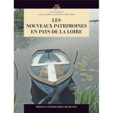 Les nouveaux patrimoines en Pays de la Loire - Saupin Guy ; Morice Jean-René ; Vivier Nadine