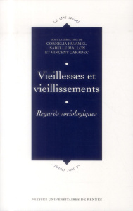 Vieillesses et vieillissements. Regards sociologiques - Hummel Cornelia ; Mallon Isabelle ; Caradec Vincen