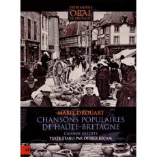 Chansons populaires de Haute-Bretagne. Cahiers inédits - Droüart Marie ; Bécam Didier