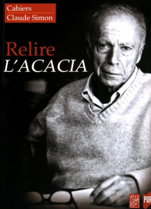 Cahiers Claude Simon N° 11/2016 : Relire L'Acacia - Gleize Joëlle ; Zemmour David