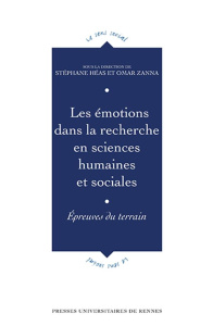 Les émotions dans la recherche en sciences humaines et sociales. Epreuves du terrain - Héas Stéphane ; Zanna Omar