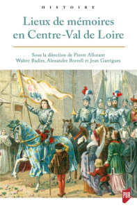 Lieux de mémoires en Centre-Val de Loire - Allorant Pierre ; Badier Walter ; Borell Alexandre