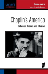CHAPLIN'S AMERICA - BETWEEN DREAM AND ILLUSION - JOURDREN/NYSENHOLC