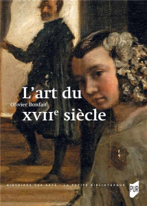 L'art du XVIIe siècle - Bonfait Olivier