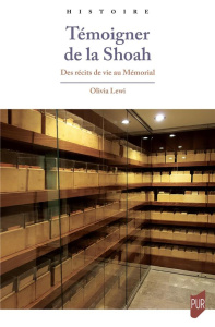 Témoigner de la Shoah. Des récits de vie au Mémorial - Lewi Olivia ; Mesnard Philippe