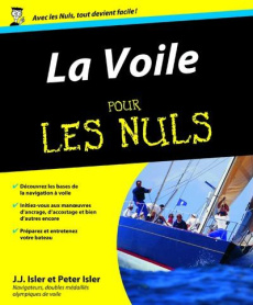 La voile pour les nuls - Isler J-J ; Isler Peter