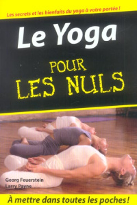 Le Yoga pour les Nuls - Feuerstein Georg A. ; Pane Larry