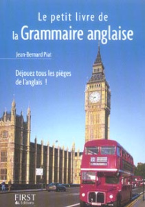 Le petit livre de la grammaire anglaise - Piat Jean-Bernard
