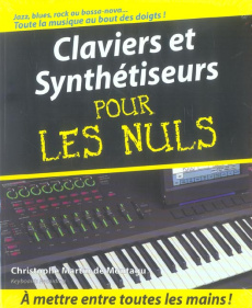 Claviers et synthétiseurs pour Les Nuls. Avec 1 CD audio - Montagu Christophe Martin de ; Chalvin Marc
