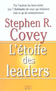 L'étoffe des leaders - Covey Stephen R. ; Cullen Catherine